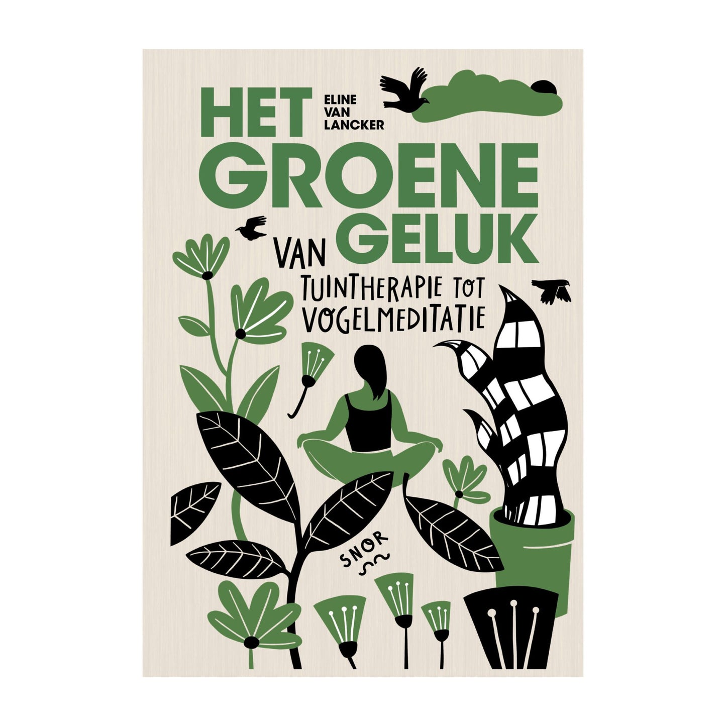 Het groene geluk | Uitgeverij Snor