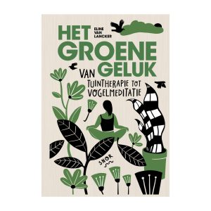 Het groene geluk boek van Uitgeverij Snor