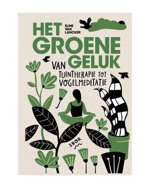 Het groene geluk boek van Uitgeverij Snor